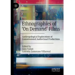 Ethnographies of 'On Demand' Films, Fachbücher von Gabriela Zamorano Villarreal, Alex Vailati