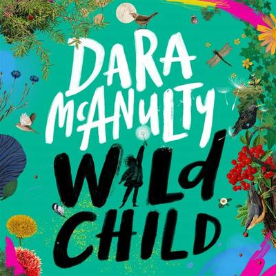 Wild Child - Dara McAnulty, Audio, 9781529045338