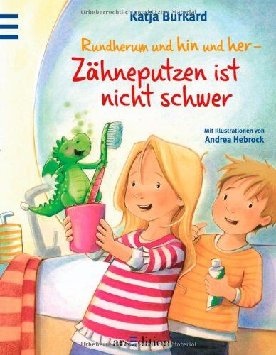 Katja Burkard - Rundherum und hin und her - Zähneputzen ist nicht schwer - Preis vom 19.10.2026 19:33:35 h