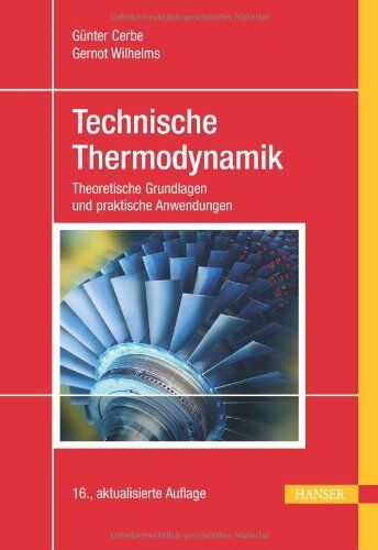Günter Cerbe - Technische Thermodynamik: Theoretische Grundlagen und praktische Anwendungen - Preis vom 18.10.2026 19:22:15 h