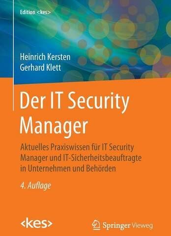 Heinrich Kersten - Der IT Security Manager: Aktuelles Praxiswissen für IT Security Manager und IT-Sicherheitsbeauftragte in Unternehmen und Behörden (Edition kes) - Preis vom 09.10.2026 07:28:09 h