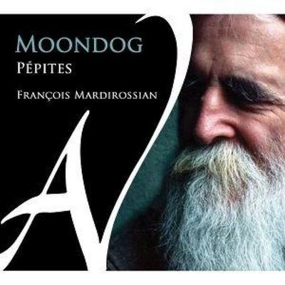 Moondog - P'pites - Franois Mardirossian, CD