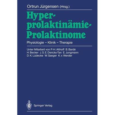 Hyperprolaktinämie — Prolaktinome, Taschenbuch von , Springer Berlin, 978-3-540-19177-3