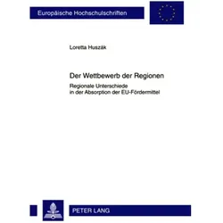 Der Wettbewerb der Regionen, Fachbücher von Loretta Huszák