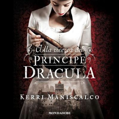 Alla ricerca del Principe Dracula - Kerri Maniscalco, Audio, 9788852153983