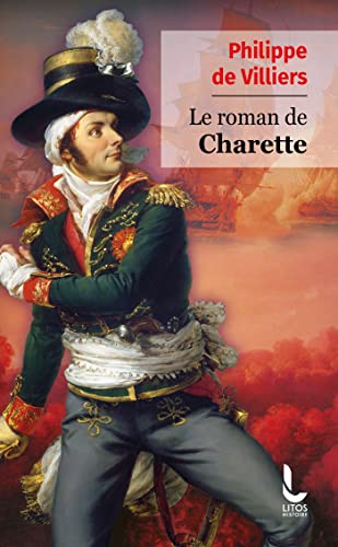 Villiers, Philippe de - Le roman de Charette - Preis vom 14.10.2026 23:07:16 h