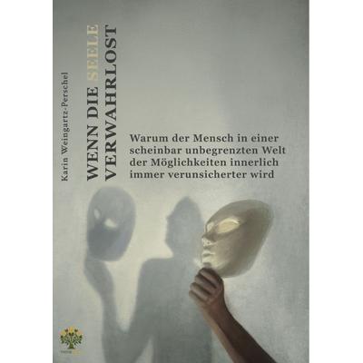 Wenn die Seele verwahrlost, Taschenbuch von Karin Weingartz-Perschel, GRIN, 978-3-389-19118-7