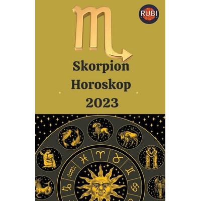 Skorpion Horoskop 2023, Taschenbuch von Rubi Astrologa, The Morgan-Stanwood Publishing Group