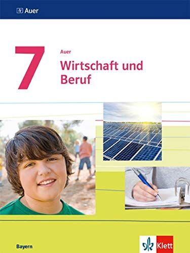Auer Wirtschaft und Beruf 7. Ausgabe Bayern: Schülerbuch Klasse 7 (Auer Wirtschaft und Beruf. Ausgabe für Bayern Mittelschule ab 2017) - Preis vom 09.10.2026 07:28:09 h