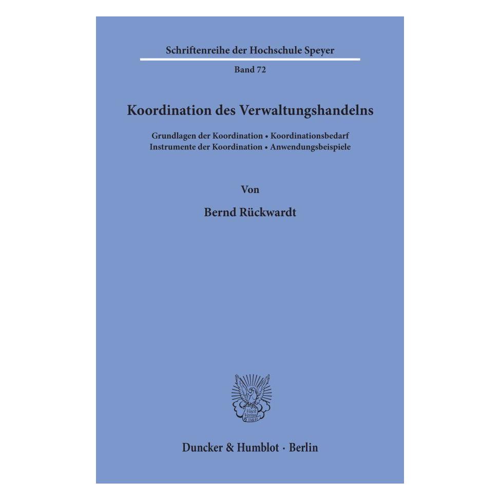 Duncker & Humblot Koordination des Verwaltungshandelns. (Deutsch, Softcover, Bernd Rückwardt) (55343509)