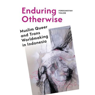 Enduring Otherwise, Taschenbuch von Ferdiansyah Thajib, New York University, 978-1-4798-3933-9