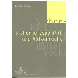 Sicherheitspolitik und Völkerrecht, Fachbücher von Gunther Hauser