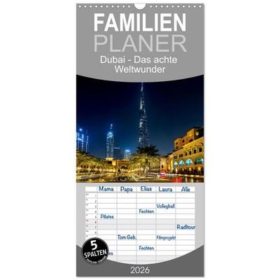 Familienplaner 2026 - Dubai - Das achte Weltwunder mit 5 Spalten (Wandkalender, 21 x 45 cm) CALVENDO