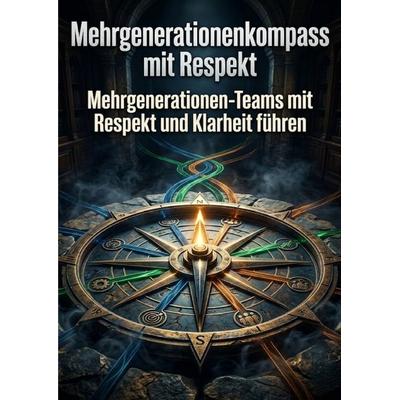 Mehrgenerationenkompass mit Respekt, Taschenbuch von Sophie Neumann, Epubli, 978-3-565-36475-6