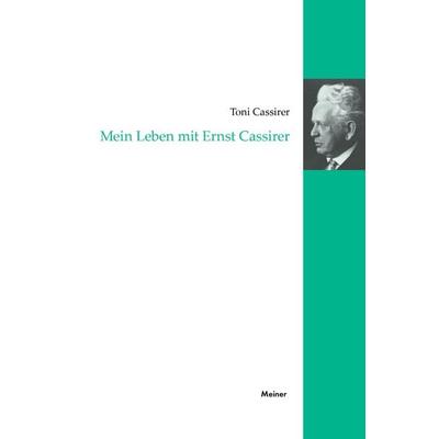 Mein Leben mit Ernst Cassirer, Taschenbuch von Toni Cassirer, Meiner, F, 978-3-7873-1625-0
