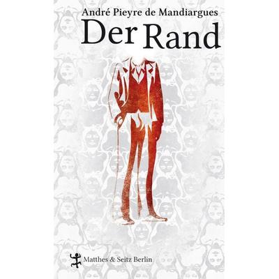 Der Rand, Gebundene Ausgabe von Andre Mandiargues, Matthes & Seitz, 978-3-88221-582-3