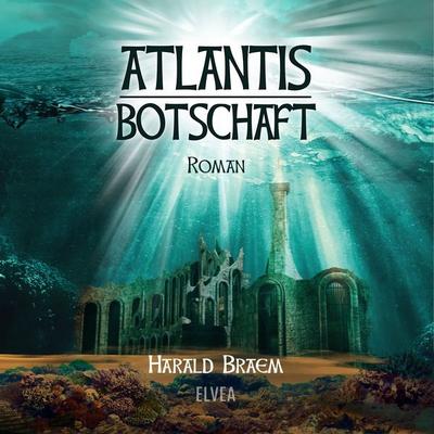 Atlantis - Botschaft - Harald Braem, Audio, 9783969314838