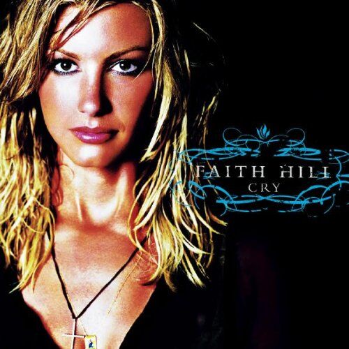 Faith Hill - Cry - Preis vom 17.10.2026 19:25:27 h