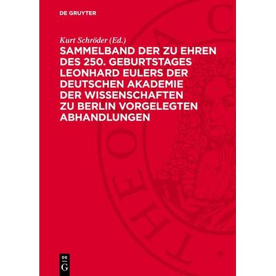 Sammelband der zu Ehren des 250. Geburtstages Leonhard Eulers der Deutschen Akademie der Wissenschaften zu Berlin vorgelegten Abhandlungen, Gebundene