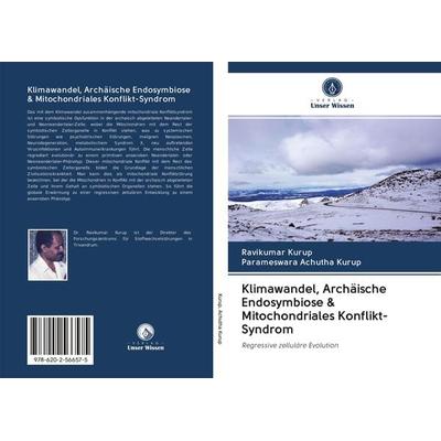 Klimawandel, Archäische Endosymbiose & Mitochondriales Konflikt-Syndrom, Taschenbuch von Ravikumar Kurup,Parameswara Achutha Kurup, BoD - Books on
