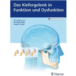 Das Kiefergelenk in Funktion und Dysfunktion, Fachbücher von Dominik Ettlin, Luigi M. Gallo