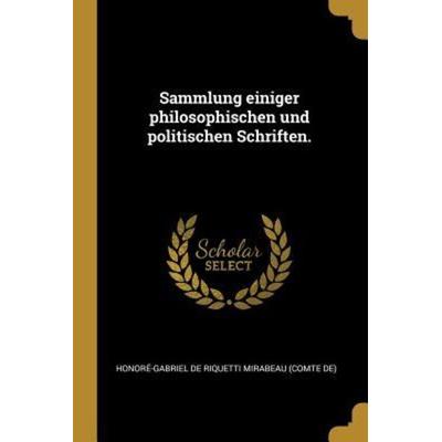 Sammlung einiger philosophischen und politischen Schriften., Taschenbuch von , Creative Media Partners, LLC, 978-1-01-064771-3