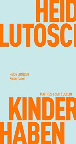 Heide Lutosch - Kinderhaben (Fröhliche Wissenschaft) - Preis vom 30.09.2026 22:30:23 h