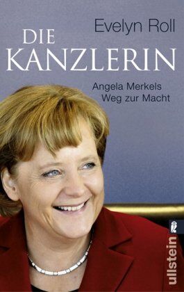 Evelyn Roll - Die Kanzlerin: Angela Merkels Weg zur Macht - Preis vom 09.10.2026 07:28:09 h
