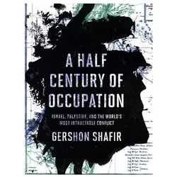 Shafir:Half Century of Occupation, Sachbücher von Gershon Shafir