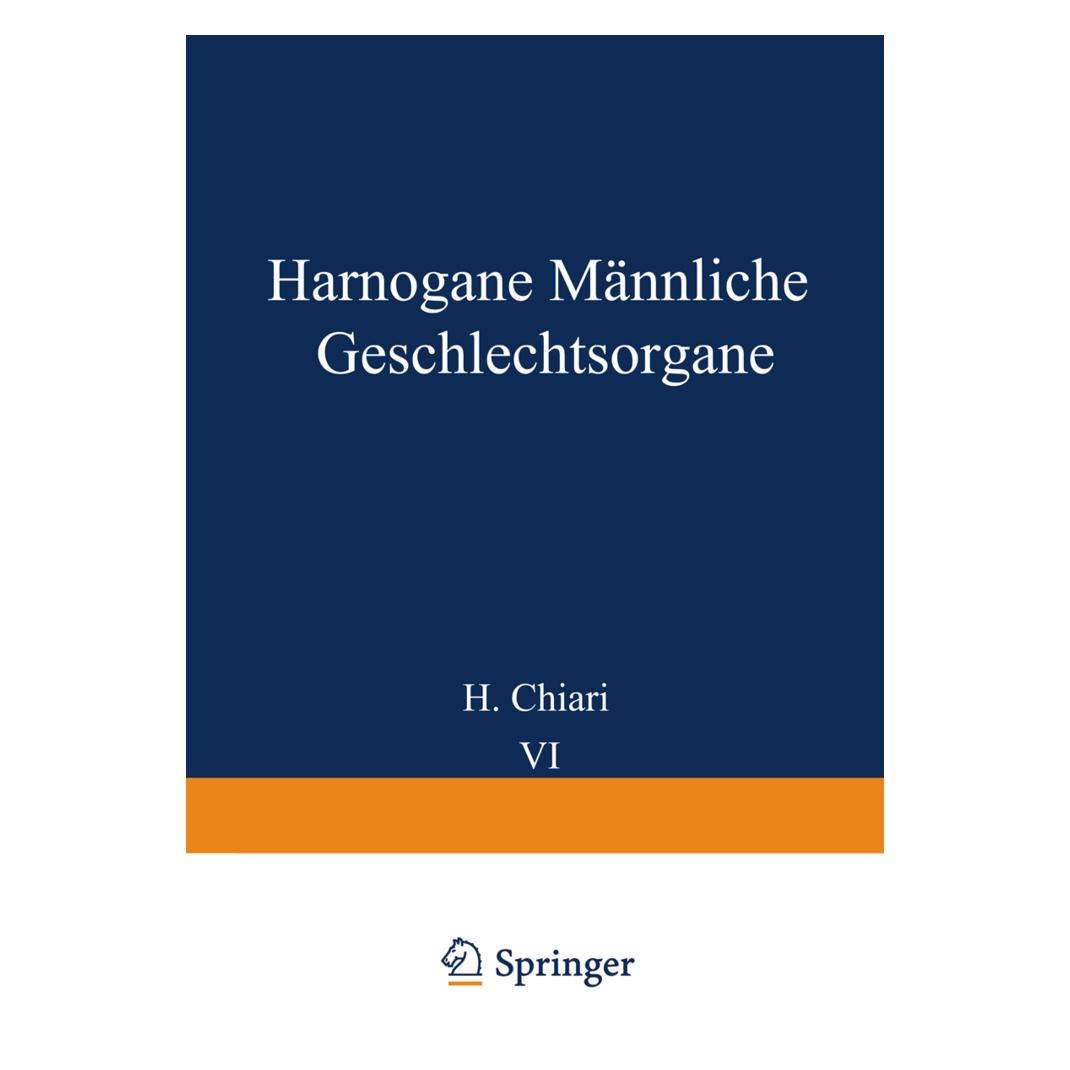 Springer Harnorgane Männliche Geschlechtsorgane (Deutsch, Softcover, A. Priesel, Georg B. Gruber, H. Chiari, Max Koch, O. Lubarsch, O. Stoerk, R. Maresch, S. Oberndorfer, Th. Fahr, W. Putschar) (55556313)