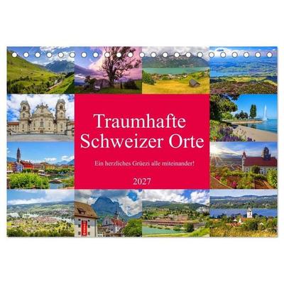 Traumhafte Schweizer Orte (Tischkalender 2027 DIN A5 quer), CALVENDO Monatskalender