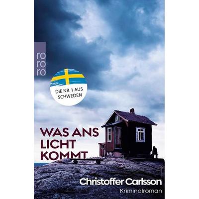 Was ans Licht kommt, Taschenbuch von Christoffer Carlsson, Rowohlt Taschenbuch, 978-3-499-00285-4