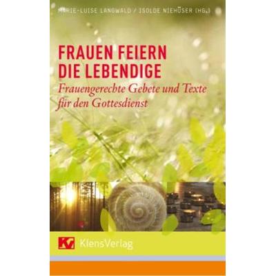 Frauen feiern die Lebendige, Taschenbuch von Marie-Luise Langwald,Isolde Niehüser, Schwabenverlag, 978-3-7966-1455-2