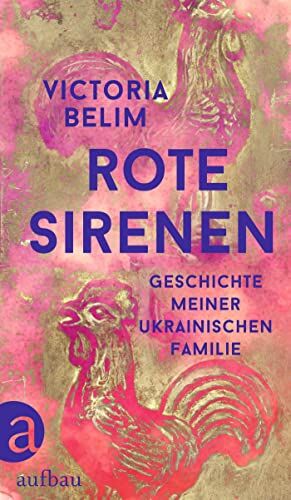 Victoria Belim - Rote Sirenen: Geschichte meiner ukrainischen Familie - Preis vom 09.10.2026 07:28:09 h