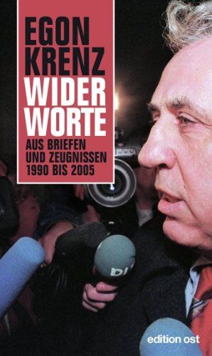 Egon Krenz - Widerworte. Aus Briefen und Zeugnissen 1990 bis 2005 (Edition Ost) - Preis vom 30.09.2026 22:30:23 h