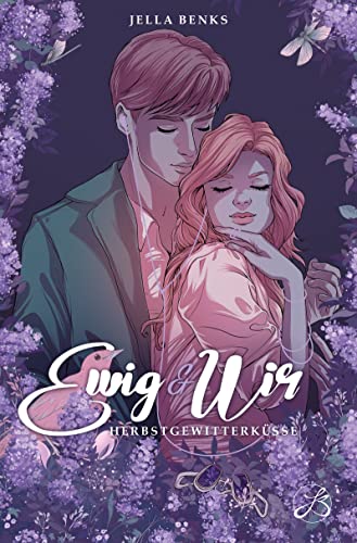 Jella Benks - Ewig & Wir - Herbstgewitterküsse: (Ewig-Trilogie Band 2 - Berührende New Adult Liebesgeschichte) - Preis vom 30.09.2026 09:01:18 h