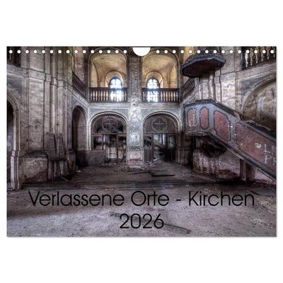 Verlassene Ort - Kirchen (Wandkalender 2026 DIN A4 quer), CALVENDO Monatskalender