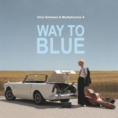 Way To Blue - Gina Schwarz,Multiphonics 8, CD