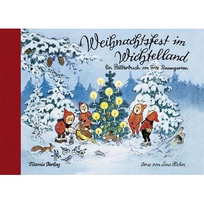 Weihnachtsfest im Wichtelland, Gebundene Ausgabe von Fritz Baumgarten,Lena Hahn, Titania, 978-3-86472-601-9