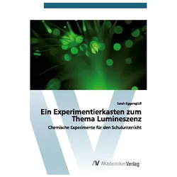 AV Ein Experimentierkasten zum Thema Lumineszenz