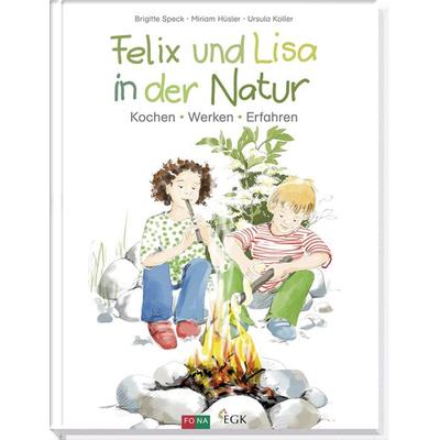 Felix und Lisa in der Natur, Gebundene Ausgabe von Brigitte Speck,Miriam Hüsler, FONA, 978-3-03780-508-4