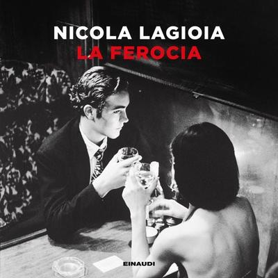 La ferocia - Nicola Lagioia, Audio, 9788858490334