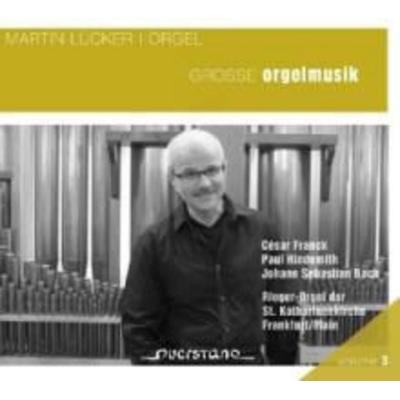 Vol. 3 - Grosse Orgelmusik - Martin Lücker, CD