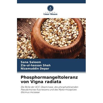 Phosphormangeltoleranz von Vigna radiata, Taschenbuch von Sana Saleem,Zia-ul-hassan Shah,Nizamuddin Depar, Verlag Unser Wissen