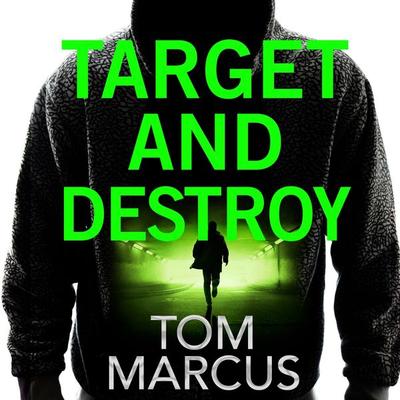 Target and Destroy - Tom Marcus, Audio, 9781529065473