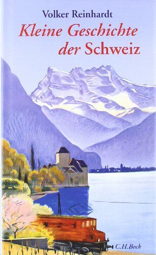 Volker Reinhardt - Kleine Geschichte der Schweiz - Preis vom 19.10.2026 19:33:35 h