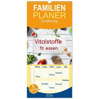Familienplaner 2026 - Vitalstoffe - fit essen mit 5 Spalten (Wandkalender, 21 x 45 cm) CALVENDO