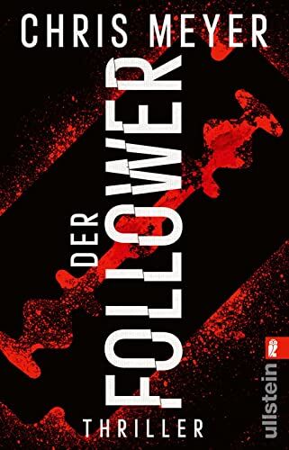 Chris Meyer - Der Follower: Thriller Die Toten auf Instagram (Tom-Bachmann-Serie, Band 3) - Preis vom 09.10.2026 07:28:09 h