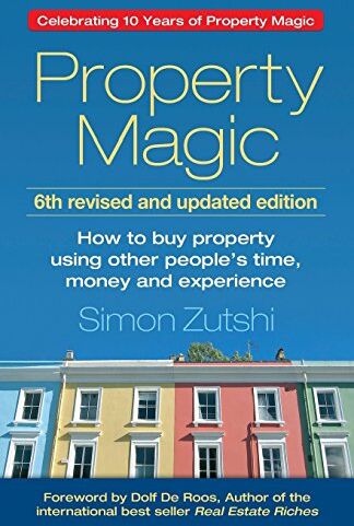 Simon Zutshi - Property Magic: How to Buy Property Using Other People's Time, Money and Experience - Preis vom 09.10.2026 07:28:09 h