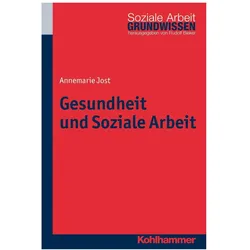 Gesundheit und Soziale Arbeit, Fachbücher von Rudolf Bieker, Annemarie Jost